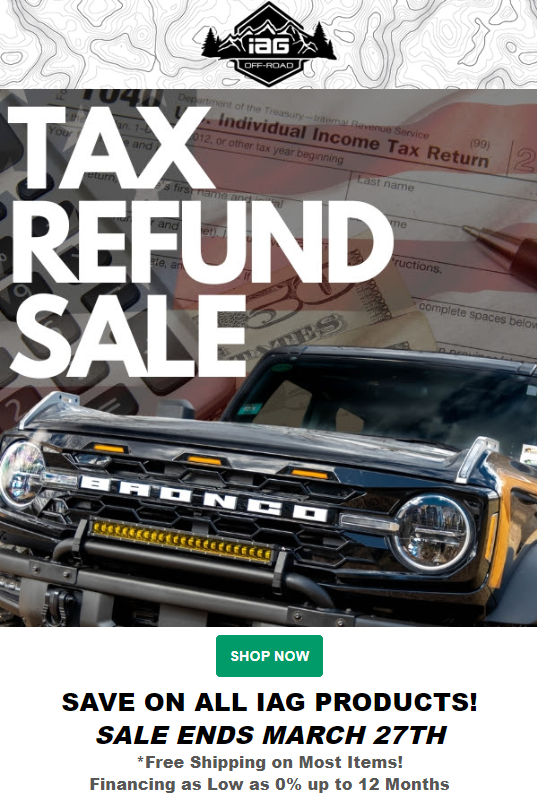 Ford Bronco !!!IAG Off-Road Tax Refund Sale Starts Today!!! 1679322135959