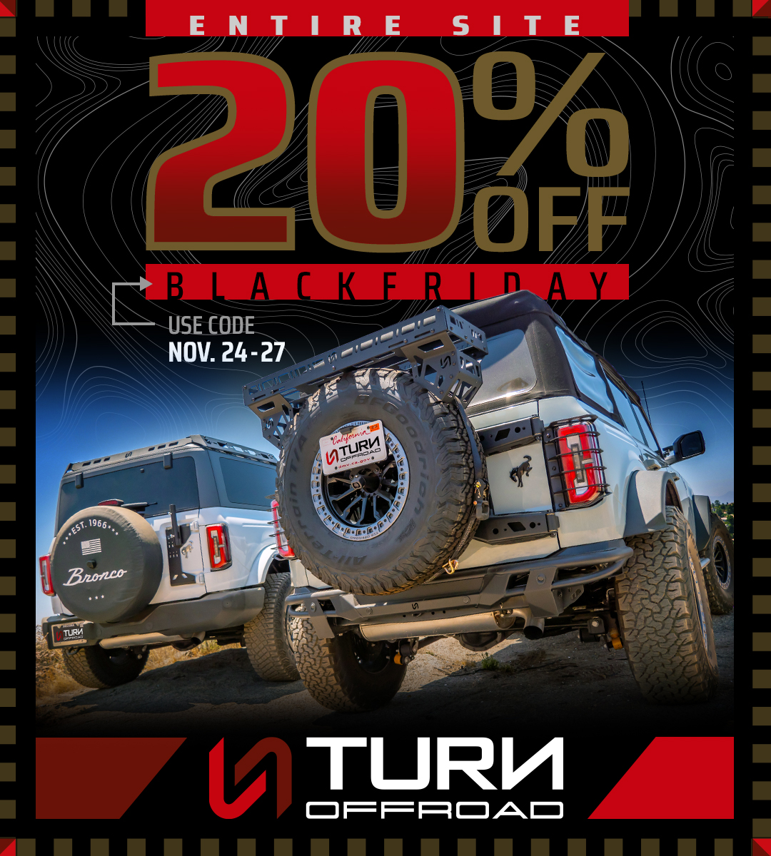 Ford Bronco TURN Offroad Black Friday Sale! 20% Off Site Wide! 20-black-friday_SM_ad_1080x1200-103023
