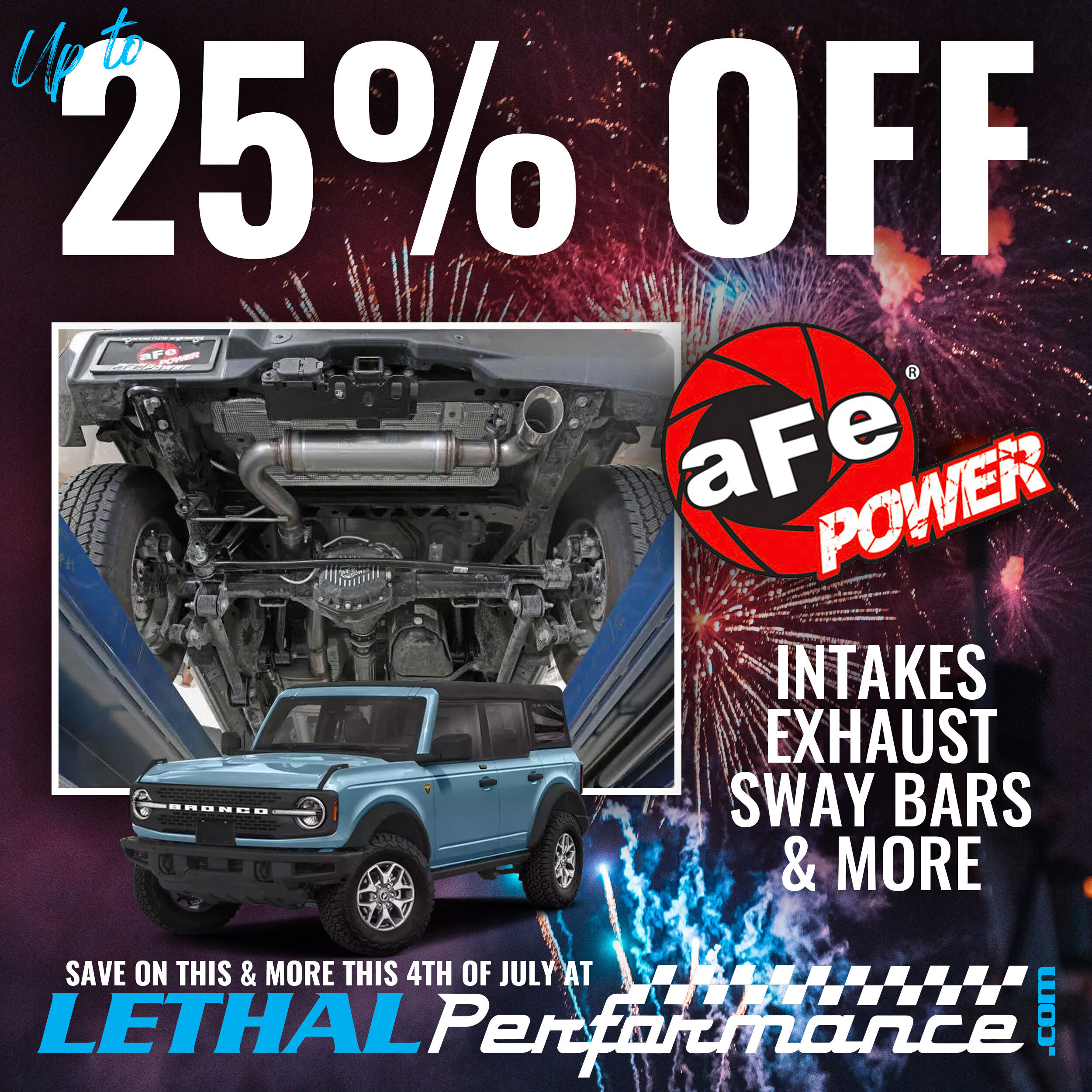 Ford Bronco Kicking off 4th of July SALES here at Lethal Performance!! afe_bronco (1) (1)