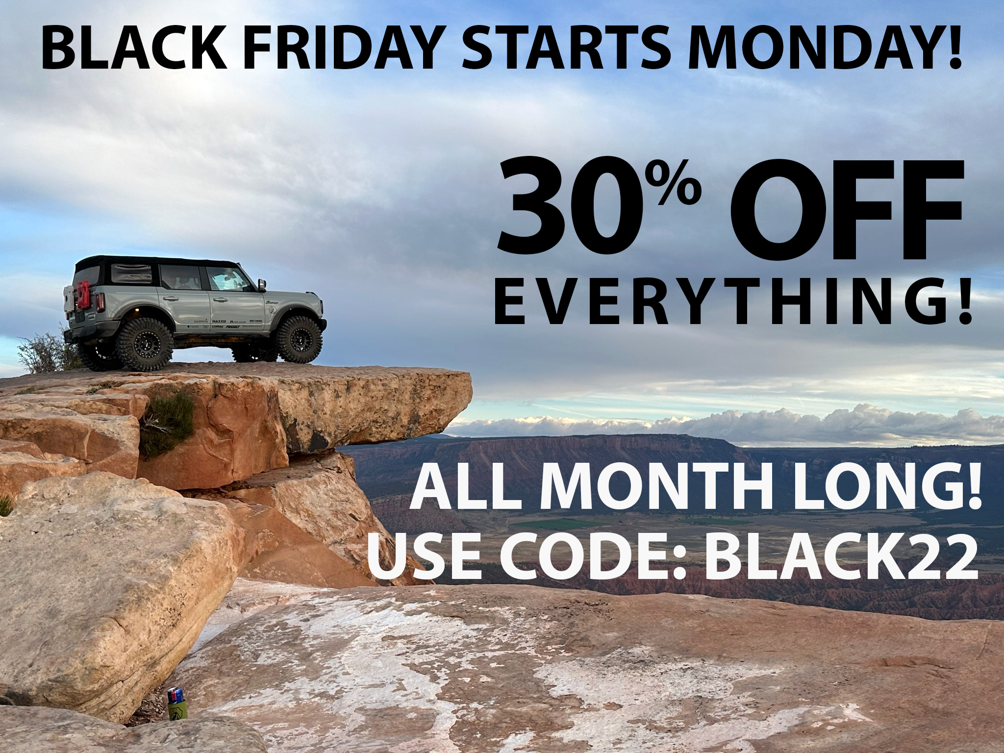 Ford Bronco Black Friday Starts Monday! Save 30% Off Everything! BF_Starts_Monday