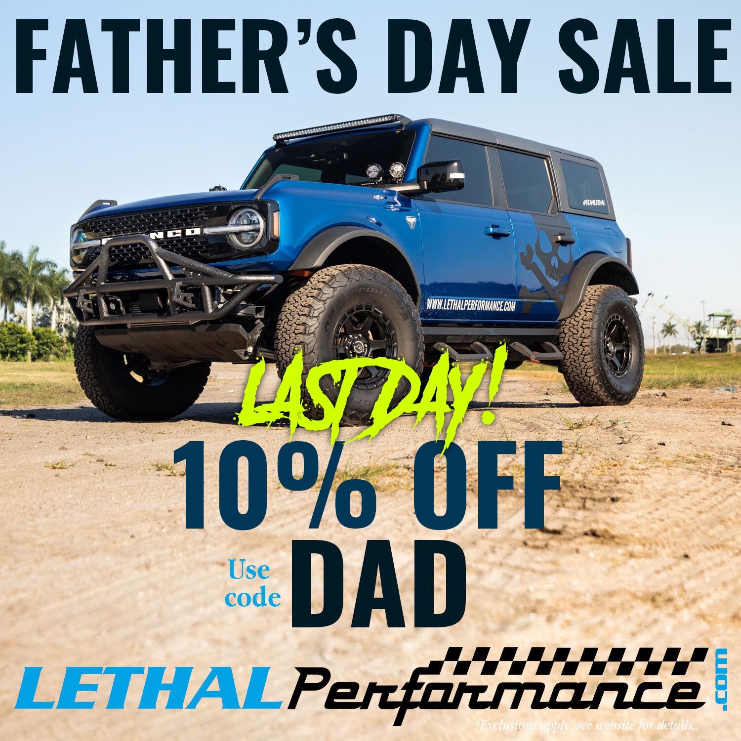 Ford Bronco Father's Day SALE is LIVE here at Lethal Performance!! bronco last fathers day