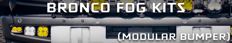 Ford Bronco SPRING SALE | 15% on Fog Kits | 10% on Everything Else Bronco Modular