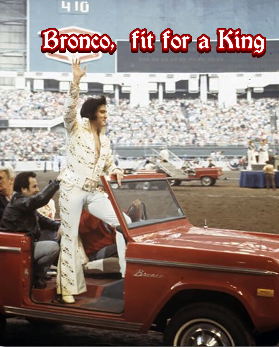 Ford Bronco Elvis at the Astrodome, 1974 ElvisBronco-picsay