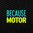 BecauseMotor