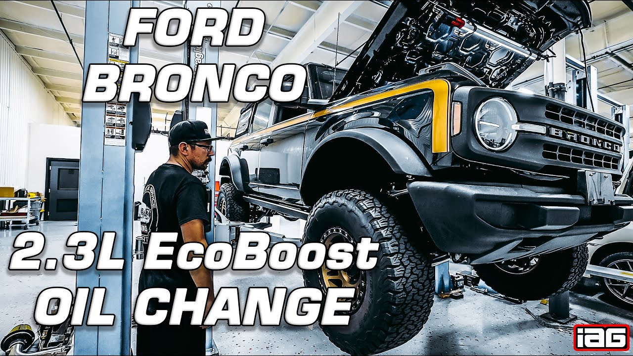 Excellent 2.3L Bronco Oil Change Video | Bronco6G - 2021+ Ford Bronco